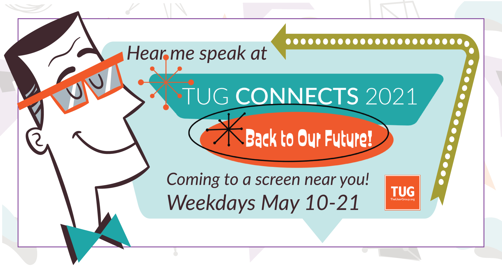 A retro cartoon man's head is superimposed on a poster for speakers to advertise they are speaking at TUG Connects 2021.