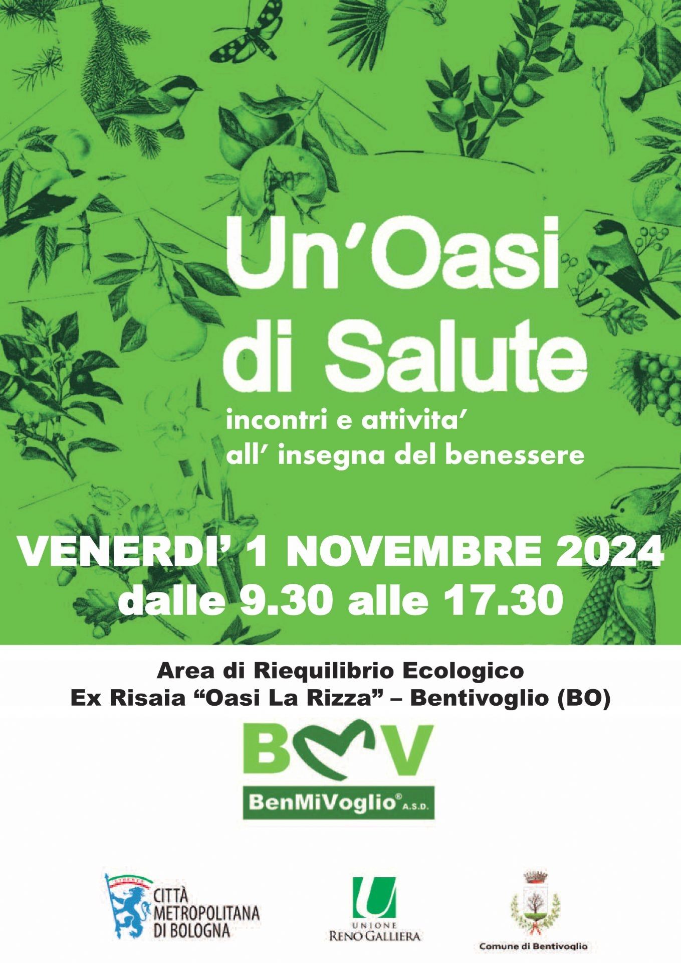 Torna la quarta edizione della giornata dedicata al benessere, alla natura e alla consapevolezza, promossa da BenMiVoglio ASD.

📅 Sabato 1 novembre 2025
📍 Oasi La Rizza – Bentivoglio (BO)

🥗 Pausa pranzo? Ci pensiamo noi!
Prenota il nostro Buffet della Salute a soli 25 €.
📲 Prenotazioni entro il 28/10 al 338 4716668.
