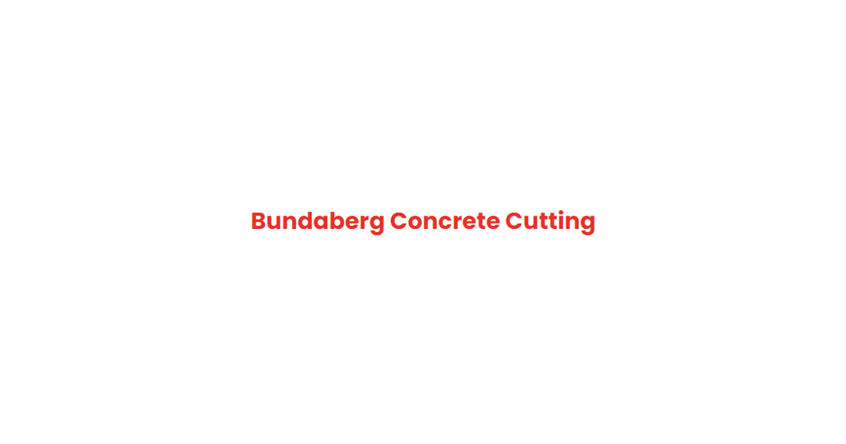 Bundaberg Concrete Cutting Concrete Cutting Services in Bundaberg