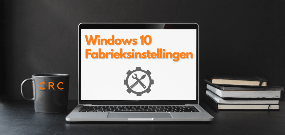 Windows 10 fabrieksinstellingen