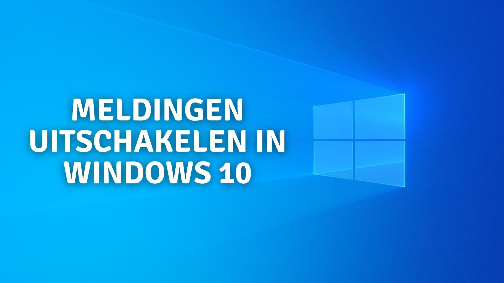 Meldingen uitschakelen in Windows 10