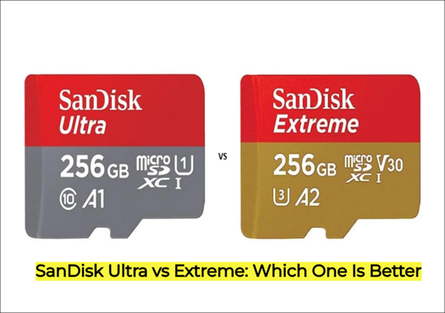 Sandisk Ultra VS Extreme