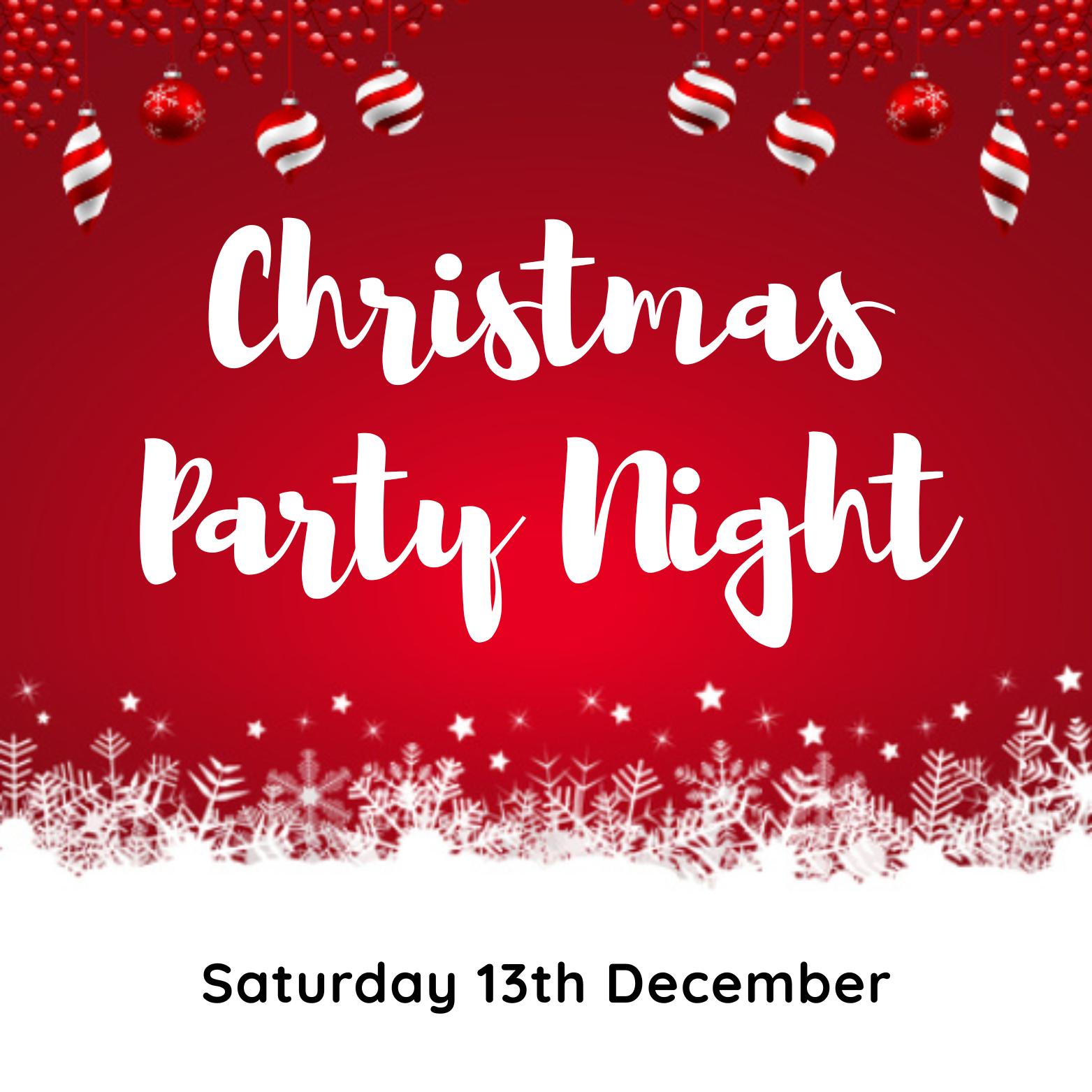 Christmas Party Night invitation, red background with white text and festive ornaments. Saturday 13th December.