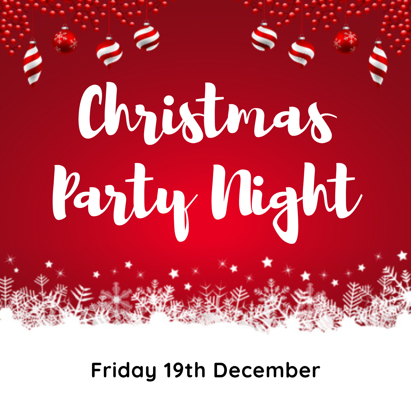 Christmas Party Night, red background, white text, Christmas ornaments, snowflakes, Friday 19th December.