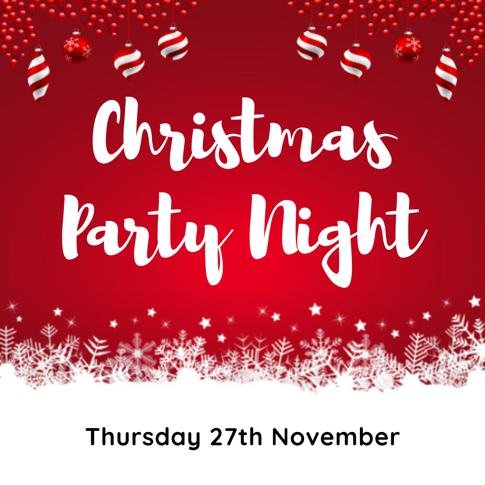 Christmas Party Night advertisement, red background, white text and snowflakes, date: Thursday 27th November.