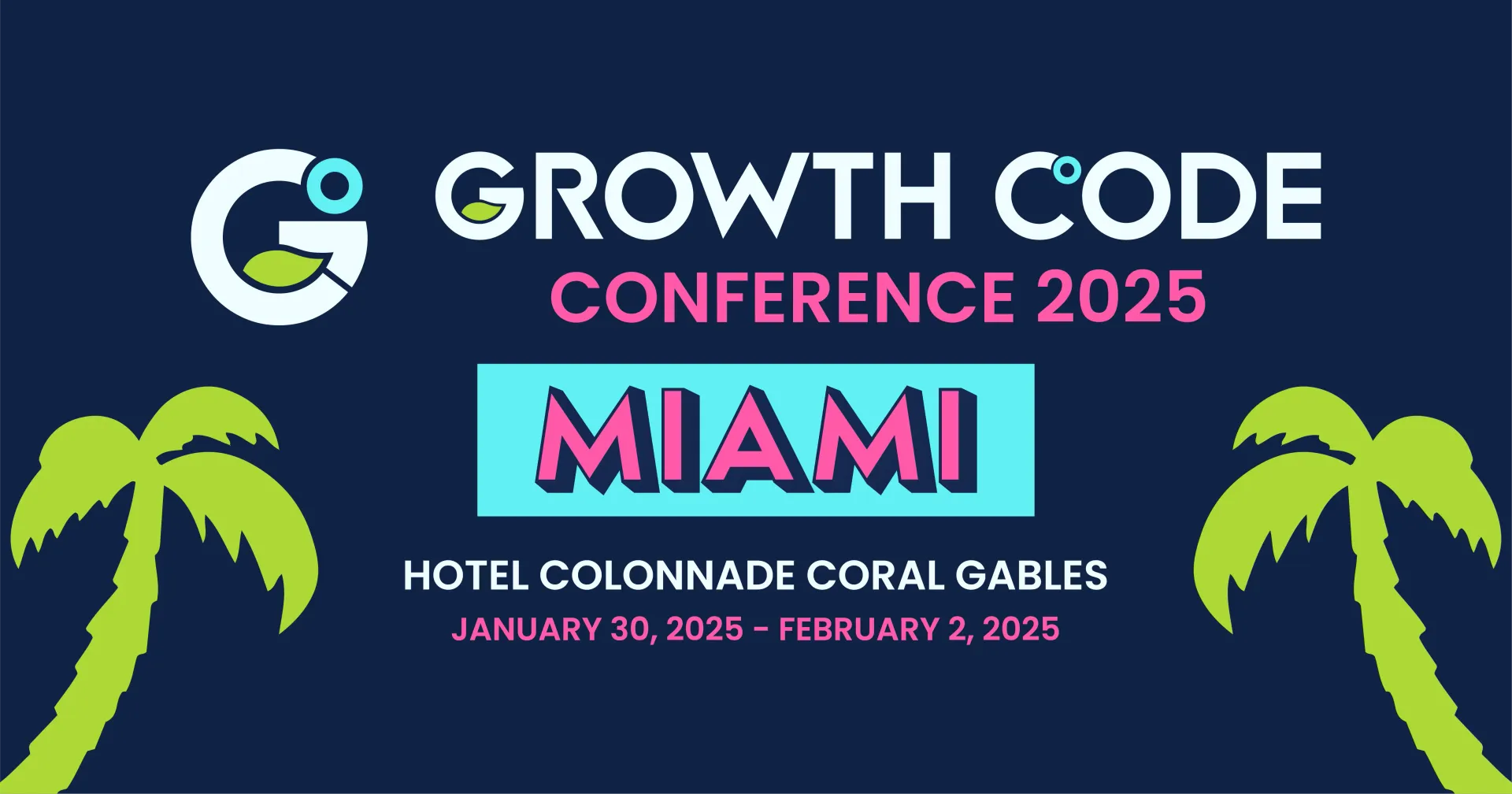 Banner for the Growth Code Conference 2025 in Miami, at Hotel Colonnade Coral Gables, with palm trees.