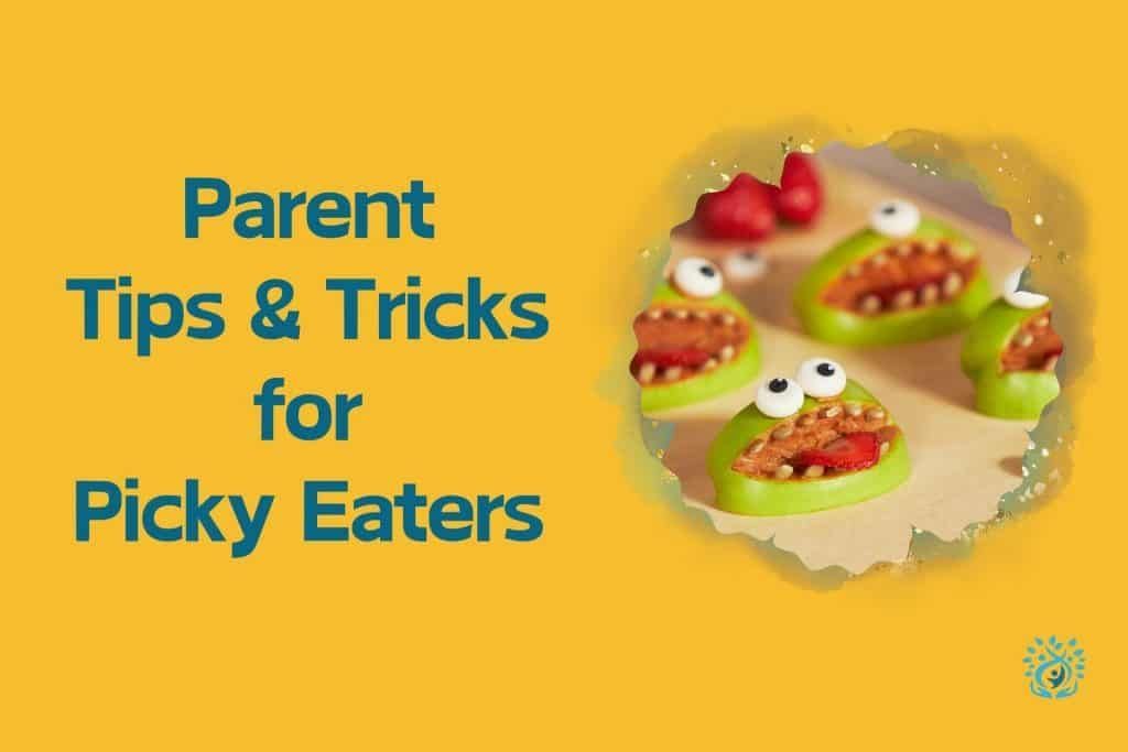 A yellow background with the words `` parent tips & tricks for picky eaters ''