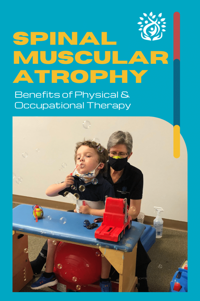 A poster for spinal muscular atrophy benefits of physical and occupational therapy