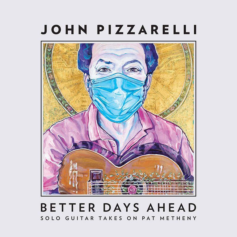 John Pizzarelli  - Better Days Ahead