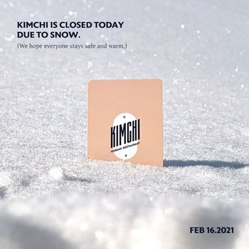 A card that says kimchi is closed today due to snow