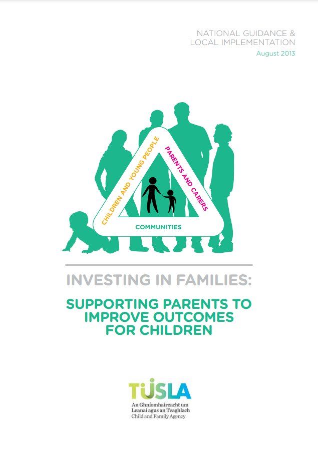 Investing In Families: Supporting Parents to Improve Outcomes for Children by Tusla