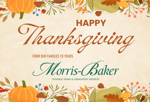 happy thanksgiving from morris-baker funeral home & cremation services