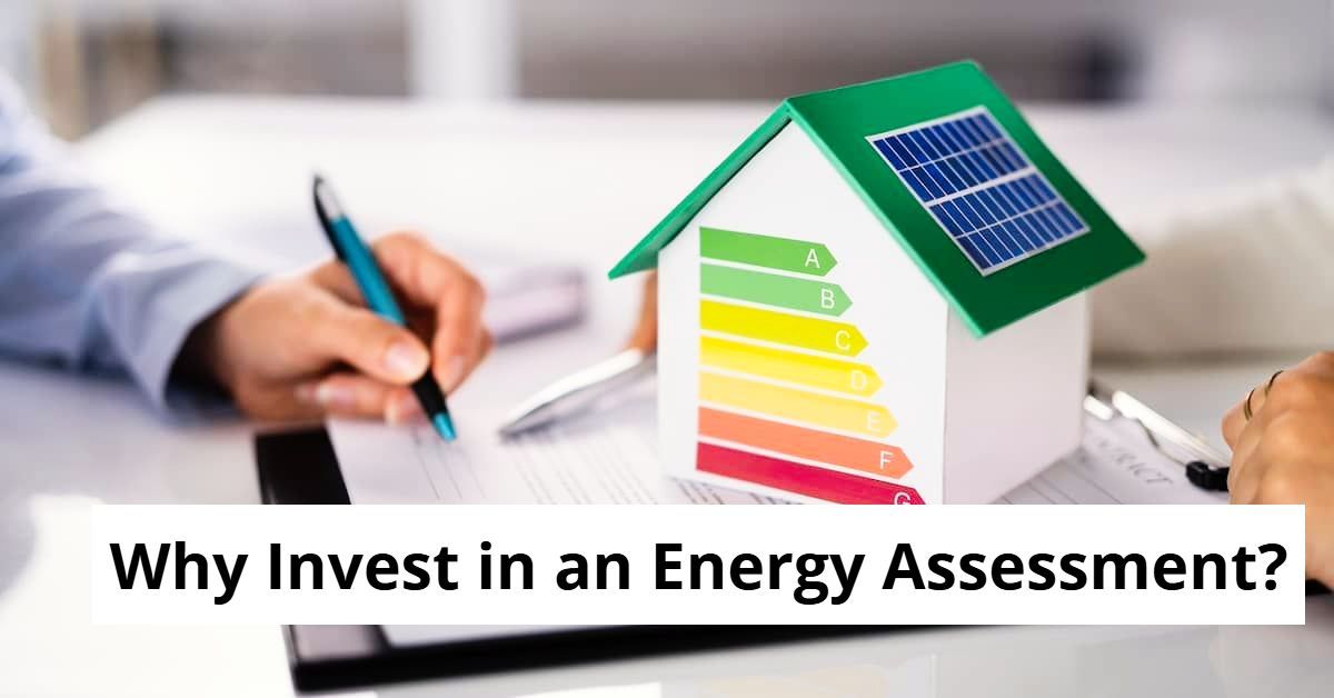 Why Invest in an Energy Assessment?
