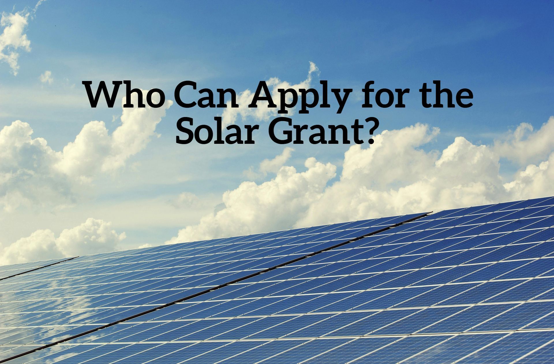 Who Can Apply for the Solar Grant in Ireland? 