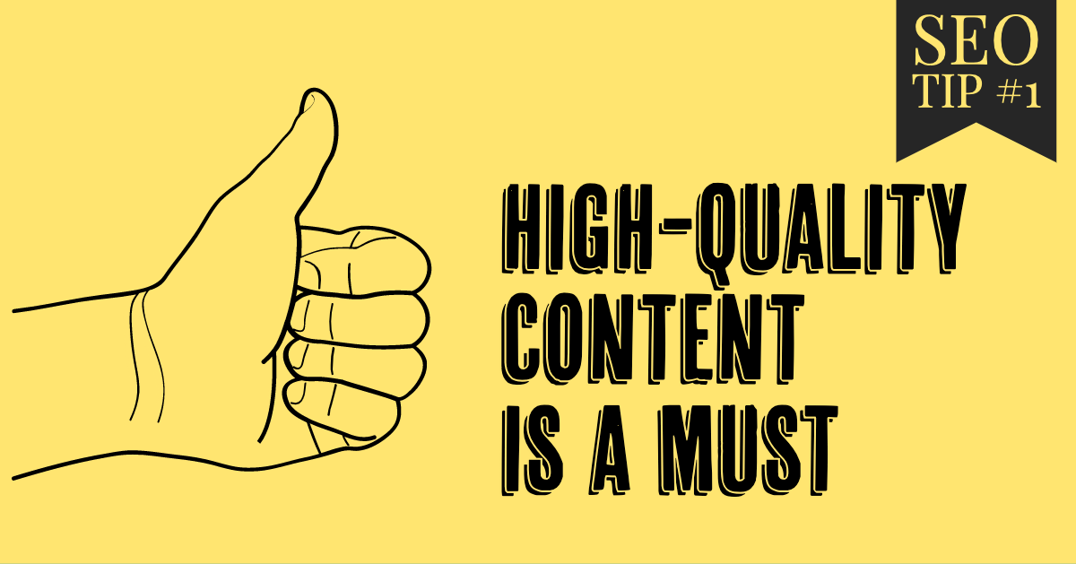 SEO TIP High-Quality Content is a Must