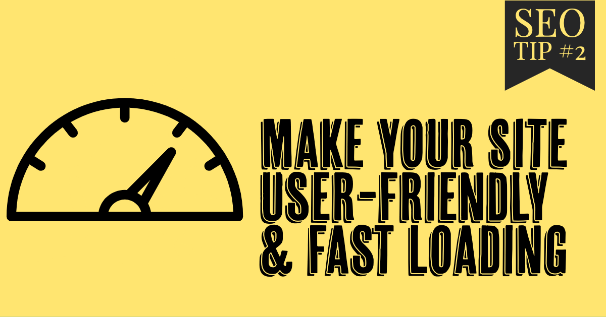 SEO TIP Make Your Site User-Friendly & Fast Loading
