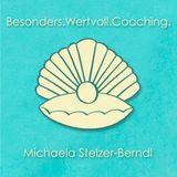 Besonders wertvoll Coaching Michaela Stelzer-Berndl