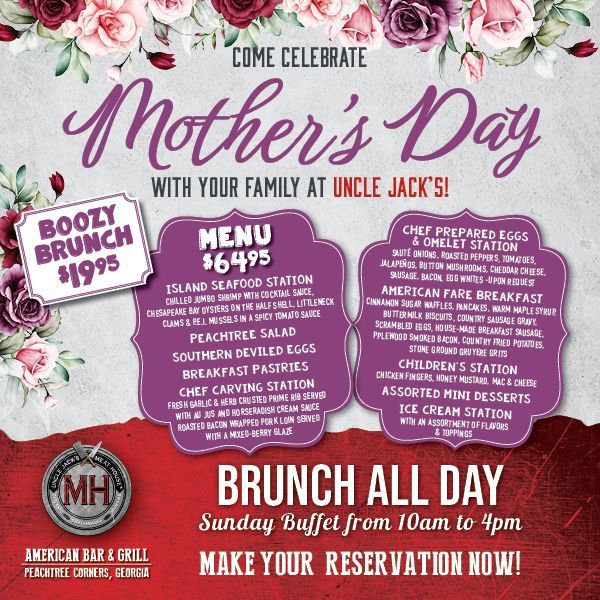 An advertisement for mother 's day brunch at uncle jack 's