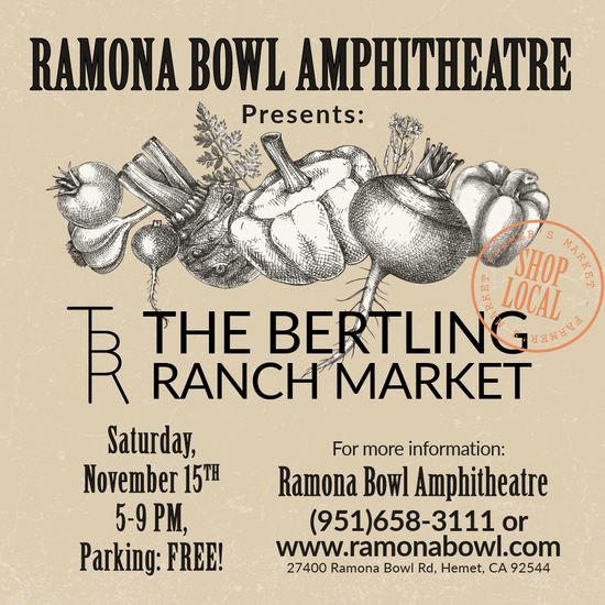Ramona Bowl Amphitheatre presesents:  The Bertling Ranch Market 