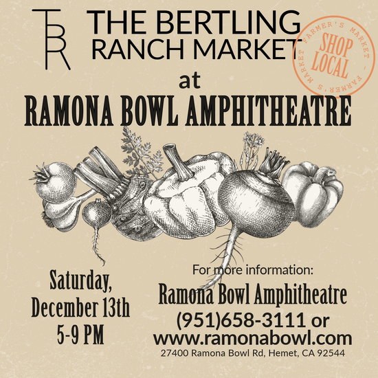 Ramona Bowl Amphitheatre presesents:  The Bertling Ranch Market 
