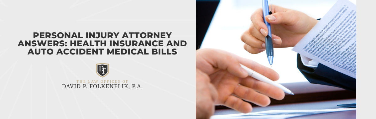 Personal Injury Attorney Answers: Health Insurance and Auto Accident Medical Bills