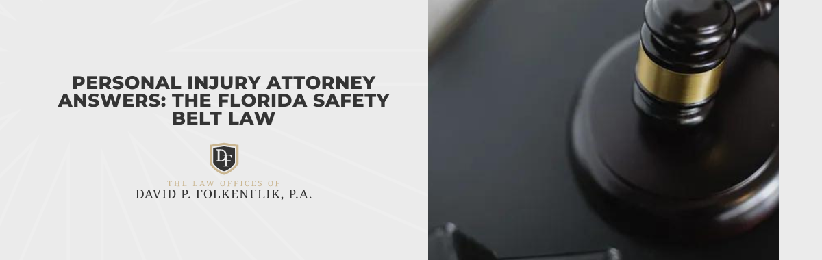 Personal Injury Attorney Answers: The Florida Safety Belt Law