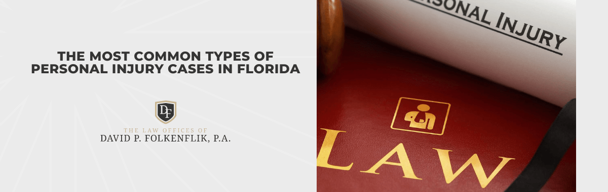 The Most Common Types of Personal Injury Cases in Florida