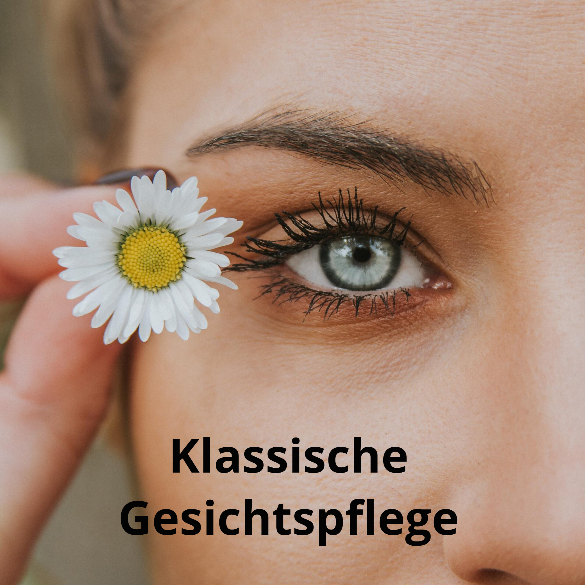 Eine Nahaufnahme eines Frauenauges mit einer Blume davor und den Worten „klassische Gesichtspflege“ darunter