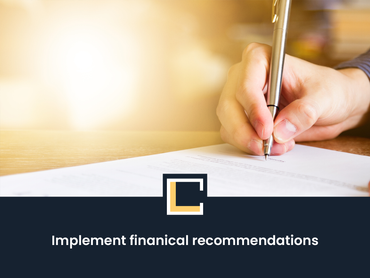 Implement financial recommendations