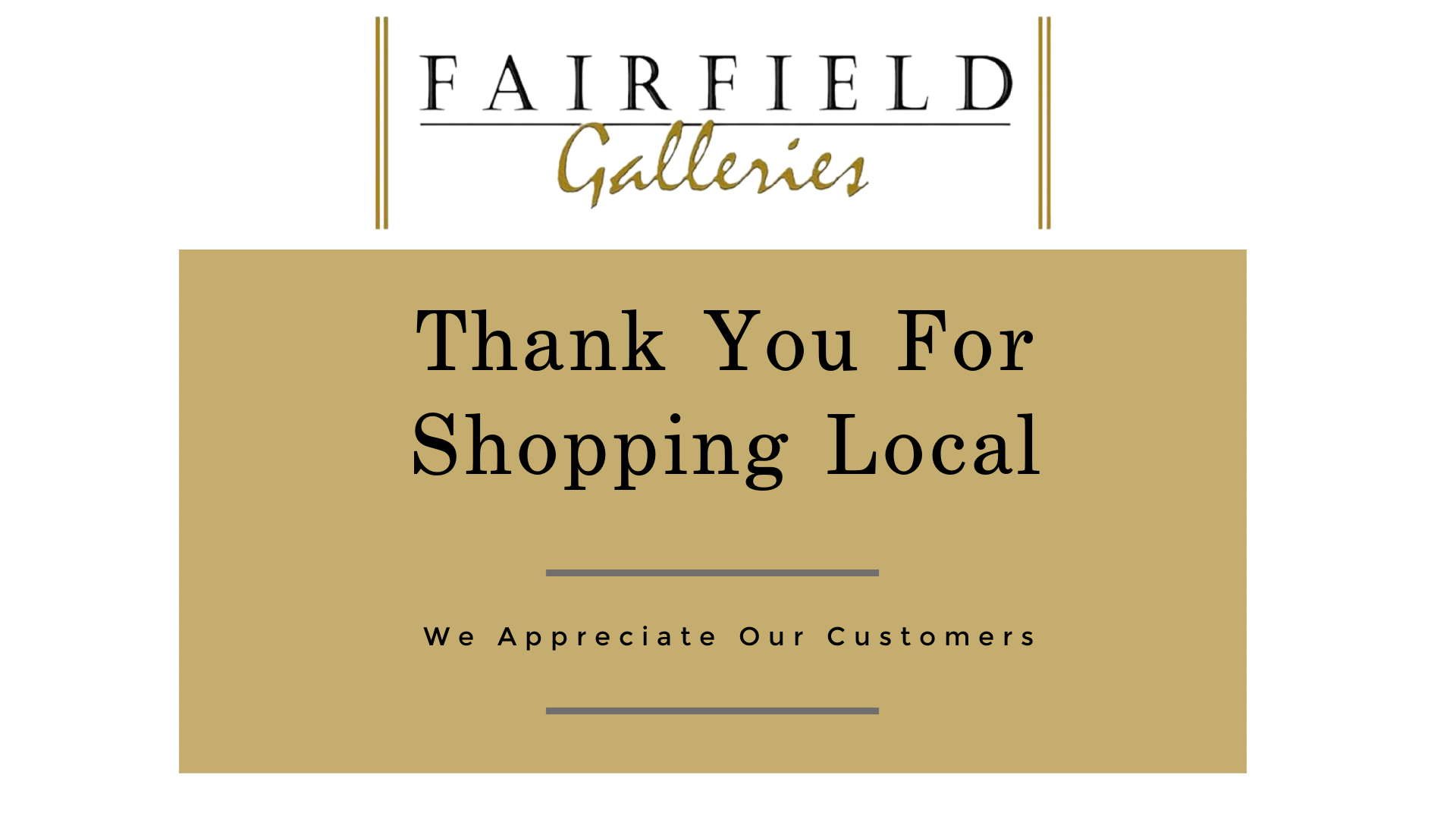 a sign for fairfield galleries that says thank you for shopping local