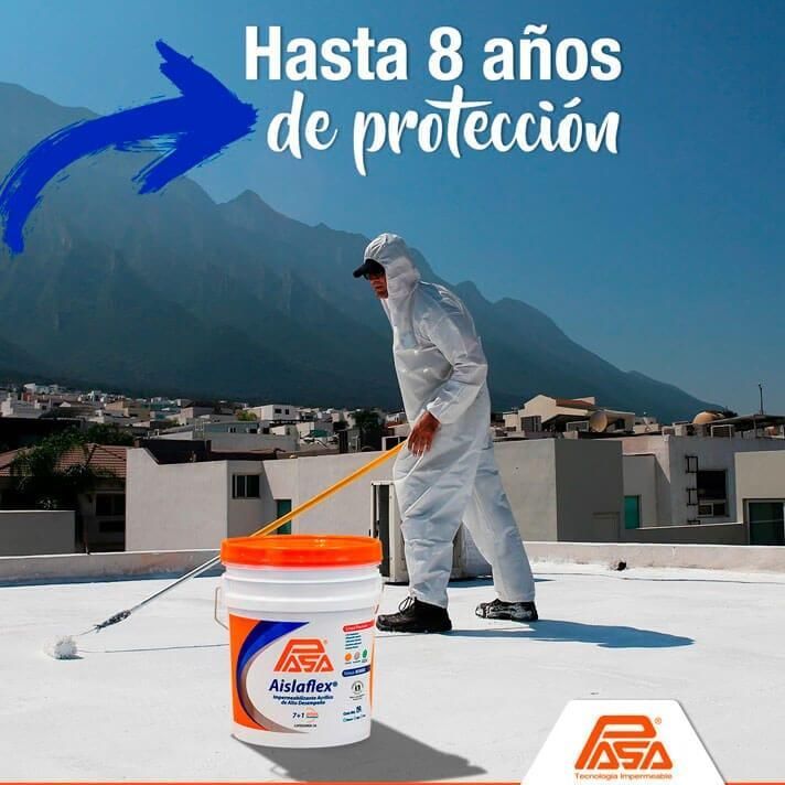 Impermeabilizantes PASA 25 Poniente - 8 AÑOS DE PROTECCIÓN