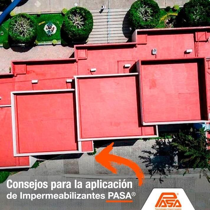 Impermeabilizantes PASA 25 Poniente - CONSEJOS DE APLICACIÓN