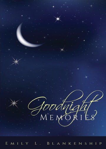 A book cover for goodnight memories by emily l blankenship