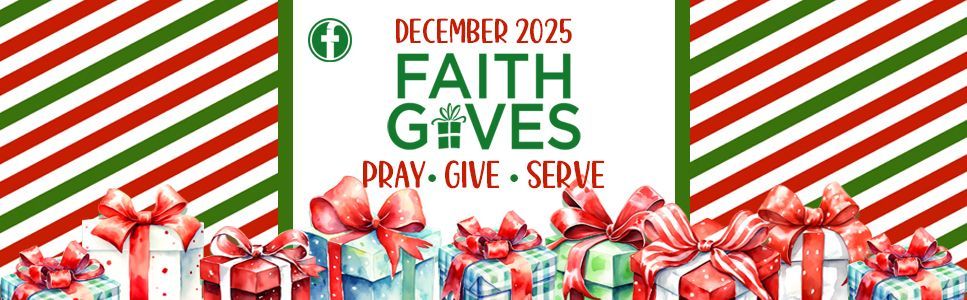 Click the banner to participate in Faith Gives 2025!