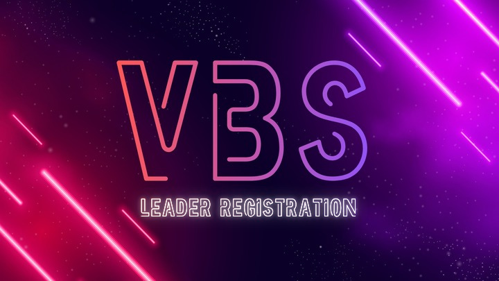 Sign up to be a VBS Leader!