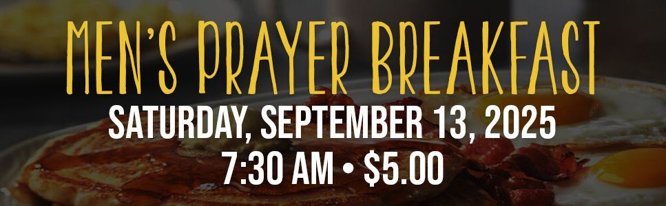 Click here to sign up for the Prayer Breakfast!