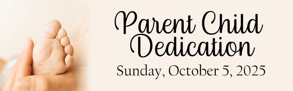 Click here to sign up for the October child dedication!