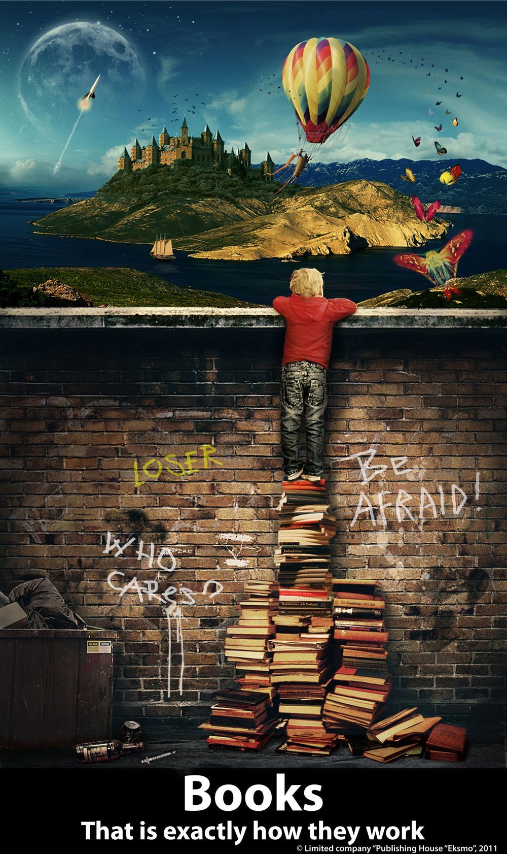 The image serves as both an inspiration and a reminder that books can create hope, encourage children to use their imaginations, and to follow their dreams.