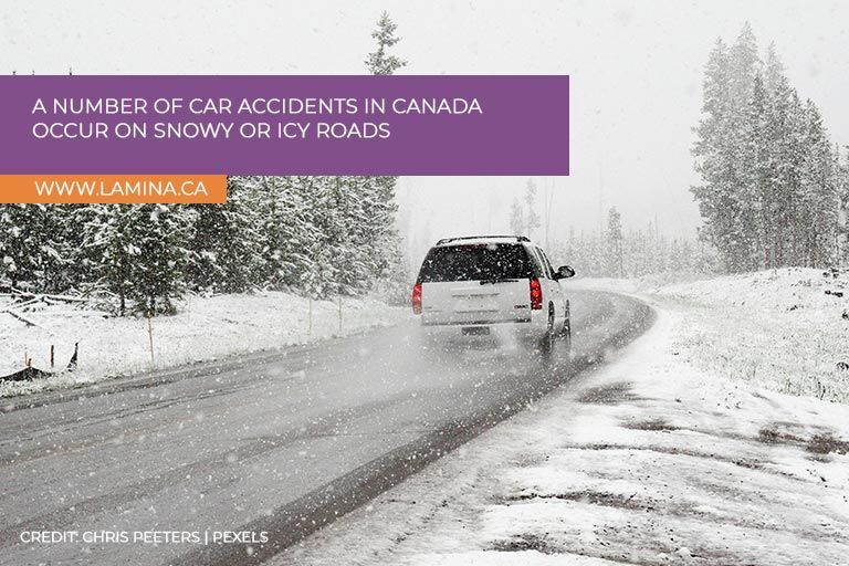  A number of car accidents in Canada occur on snowy or icy roads