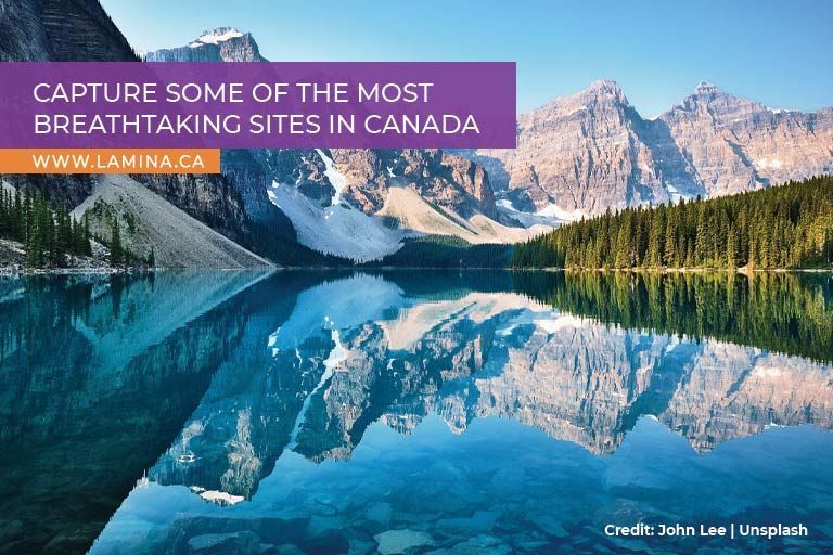 Capture some of the most breathtaking sites in Canada