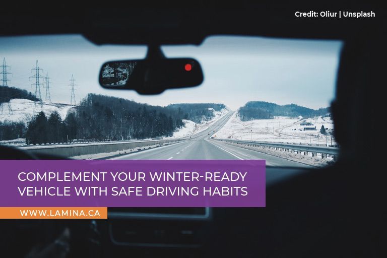 Complement your winter-ready vehicle with safe driving habits