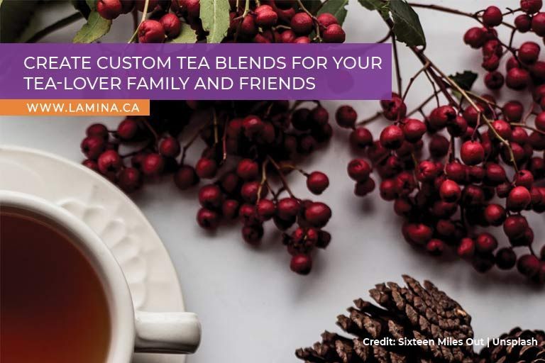 Create custom tea blends for your tea-lover family and friends