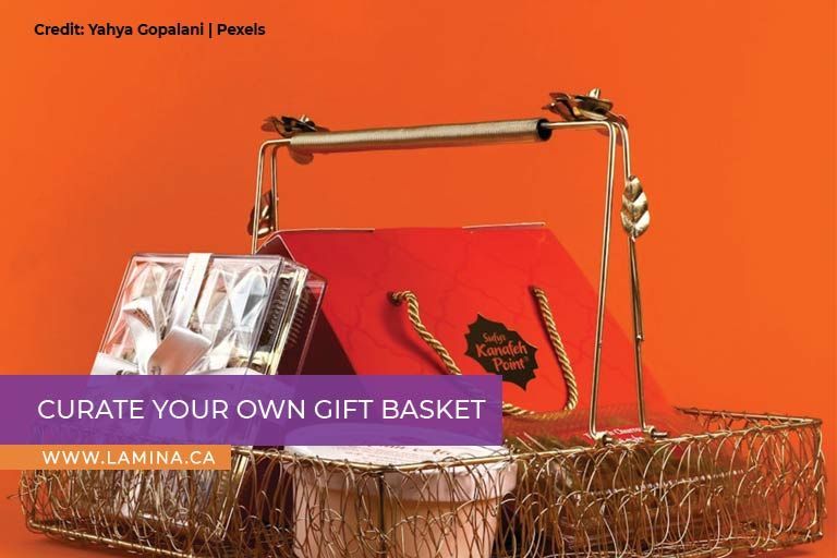 Curate your own gift basket