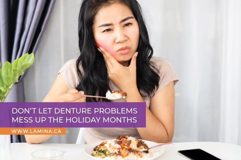 Don’t let denture problems mess up the holiday months