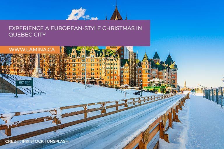 Experience a European-style Christmas in Quebec City