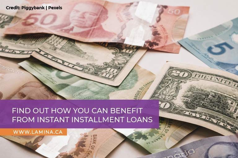 Find out how you can benefit from instant installment loans