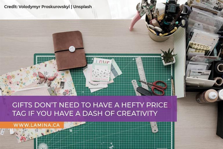 Gifts don’t need to have a hefty price tag if you have a dash of creativity