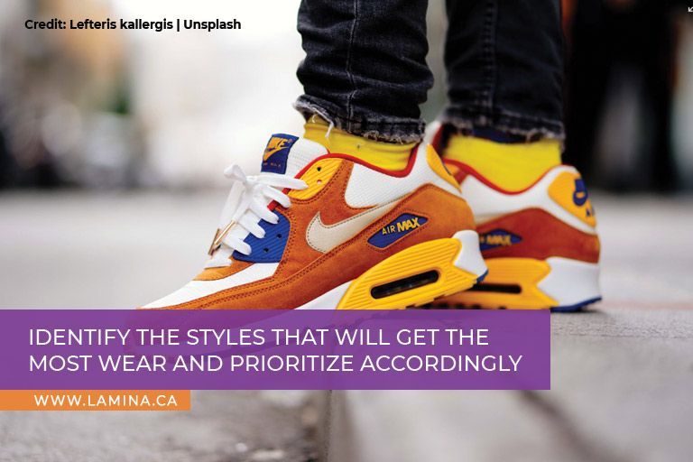  Identify the styles that will get the most wear and prioritize accordingly