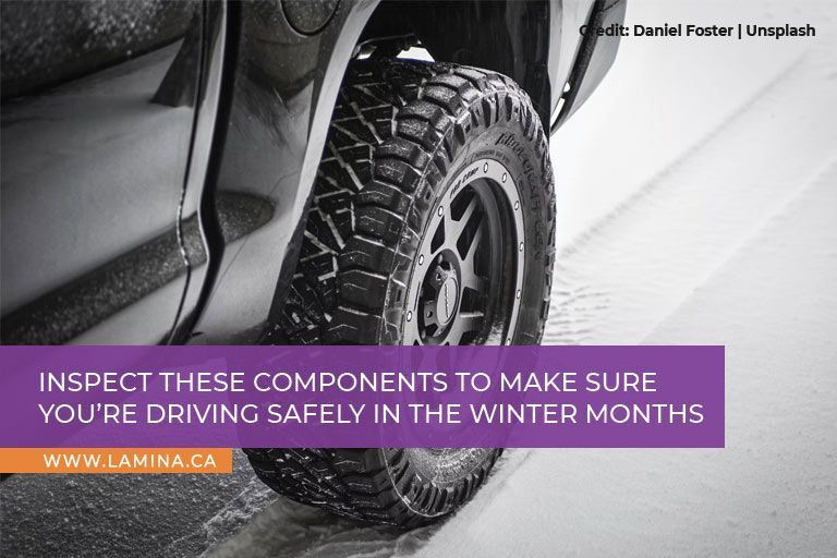 Inspect these components to make sure you’re driving safely in the winter months