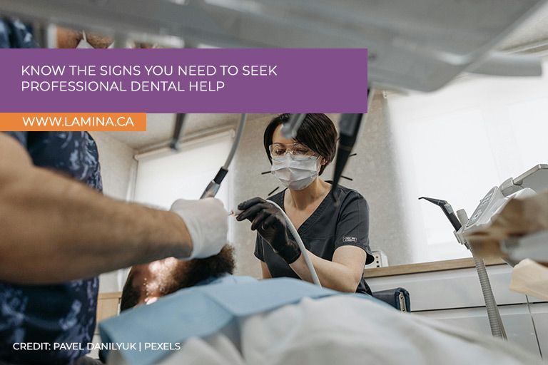 Know the signs you need to seek professional dental help